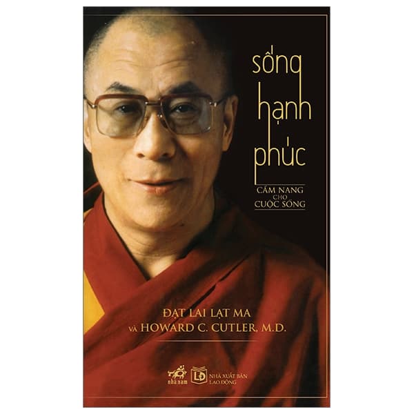 Sách Sống Hạnh Phúc (Cẩm Nang Cho Cuộc Sống) - Tái Bản 2020 - Đạt Lai Lạt Ma