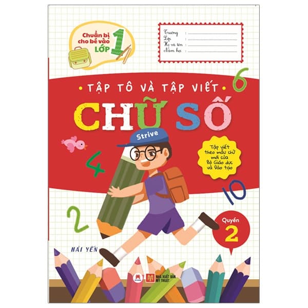 Sách Chuẩn Bị Cho Bé Vào Lớp 1 - Tập Tô Và Tập Viết Chữ Số (Quyể - Hải Yến