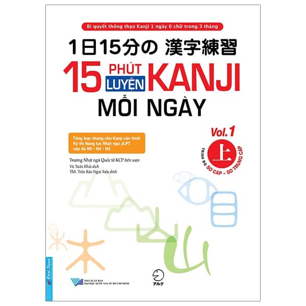 Sách 15 Phút Luyện Kanji Mỗi Ngày - Vol 1 - Trường Nhật ngữ Quốc tế KCP