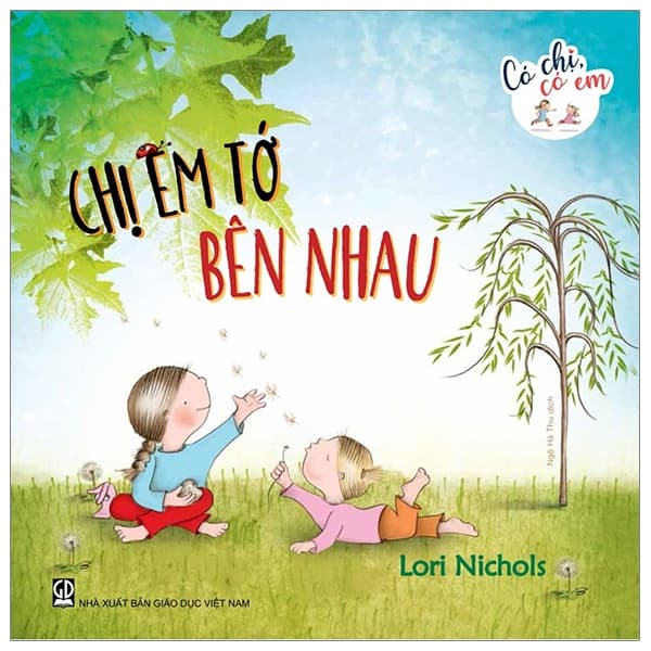 Sách Có Chị Có Em - Chị Em Tớ Bên Nhau - Lori Nichols