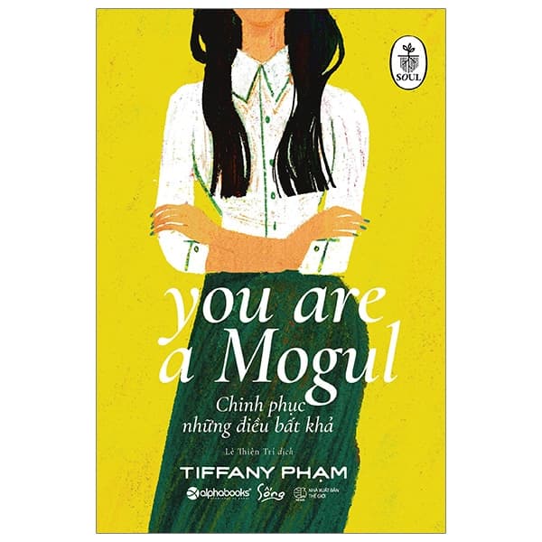 Sách Chinh Phục Những Điều Bất Khả - You Are A Mogul - Chì