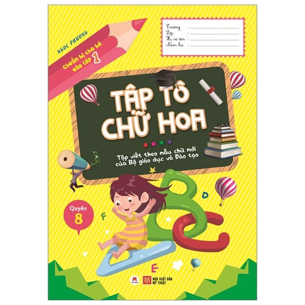 Sách Chuẩn Bị Cho Bé Vào Lớp 1 - Tập Tô Chữ Hoa - Quyển 8 (Tái Bản 2 - Ngọc Phương