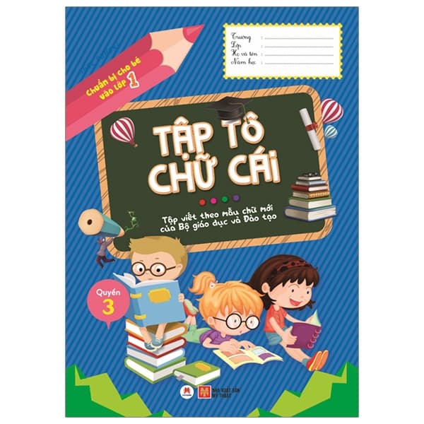 Sách Chuẩn Bị Cho Bé Vào Lớp 1 - Tập Tô Chữ Cái - Quyển 3 (Tái Bản - Ngọc Phương