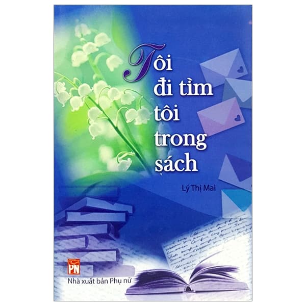 Sách Tôi Đi Tìm Tôi Trong Sách