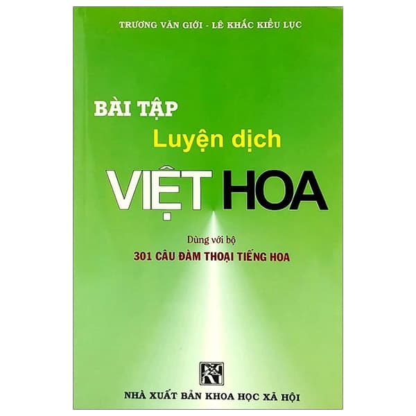 Sách Bài Tập Luyện Dịch Việt Hoa (Tái Bản 2020) - Trương Văn Giới