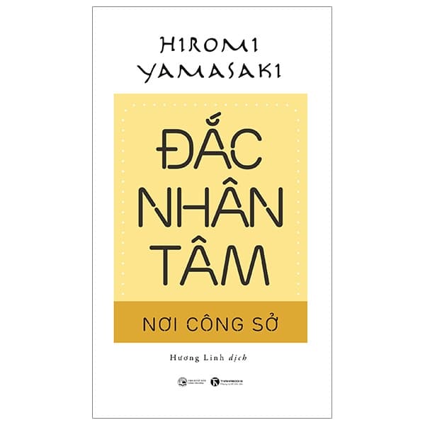 Sách Đắc Nhân Tâm Nơi Công Sở (Tái Bản 2020) - Hiromi Yamasaki