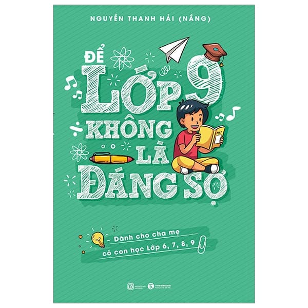 Sách Để Lớp 9 Không Là Đáng Sợ - Nguyễn Thanh Hải