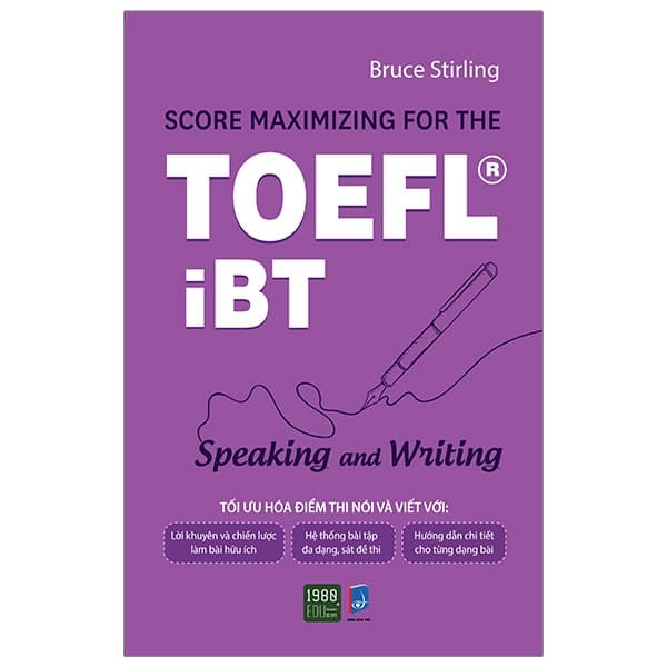 Sách Score Maximizing For The TOEFL® iBT - Speaking And Writing - Bruce Stirling