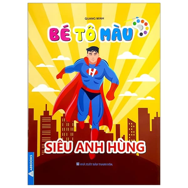 Sách Bé Tô Màu Siêu Anh Hùng - Quang Minh