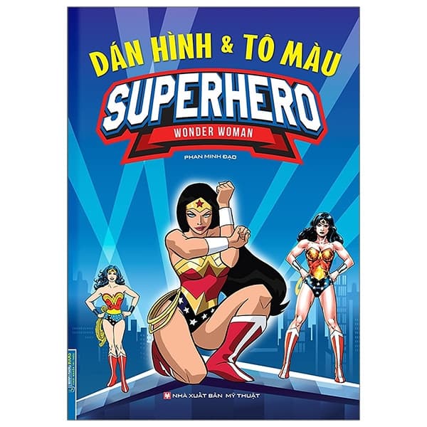 Sách Dán Hình & Tô Màu Superhero - Wonderman - Phan Minh Đạo