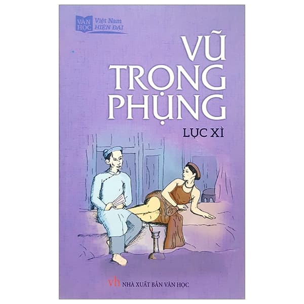 Sách Vũ Trọng Phụng - Lục Xì (Khổ Nhỏ) - Vũ Trọng Phụng