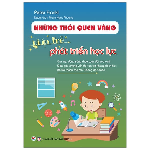 Sách Những Thói Quen Vàng Giúp Trẻ Phát Triển Học Lực - Peter Frankl