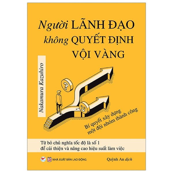 Sách Người Lãnh Đạo Không Quyết Định Vội Vàng - Lão Ngư