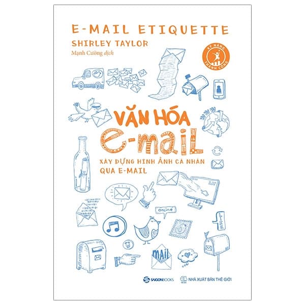 Sách Văn Hóa E-Mail: Xây Dựng Hình Ảnh Cá Nhân Qua E-Mail - Shirley Taylor