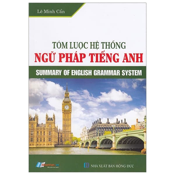 Sách Tóm Lược Hệ Thống Ngữ Pháp Tiếng Anh - Summary Of English Grammar Sy - Lê Minh Cẩn