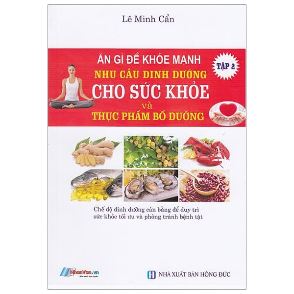 Sách Ăn Gì Để Khỏe Mạnh - Nhu Cầu Dinh Dưỡng Cho Sức Khỏe Và Thực - An
