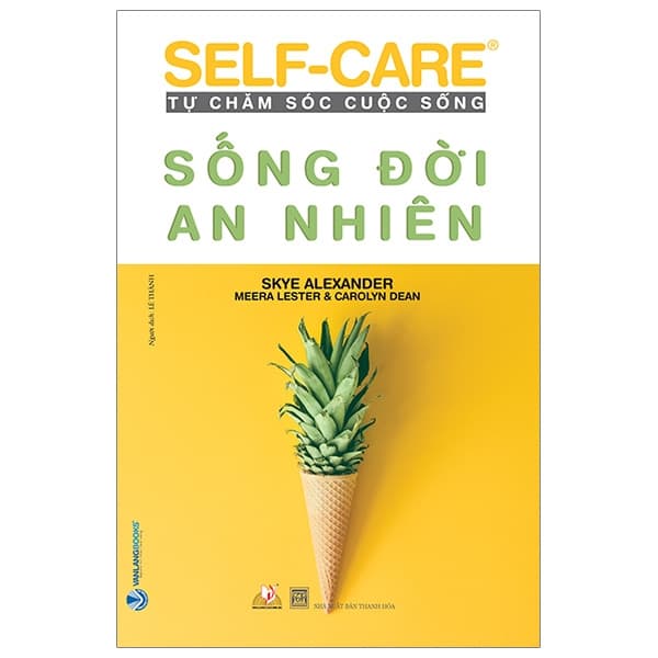 Sách Self-Care Tự Chăm Sóc Cuộc Sống - Sống Đời An Nhiên - Skye Alexander