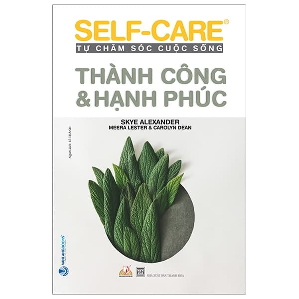 Sách Self-Care Tự Chăm Sóc Cuộc Sống - Thành Công & Hạnh Phúc - Skye Alexander
