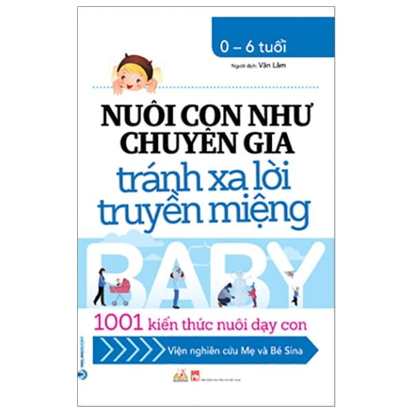 Sách Nuôi Con Như Chuyên Gia Tránh Xa Lời Truyền Miệng - Viện nghiên cứu Mẹ và Bé Sina