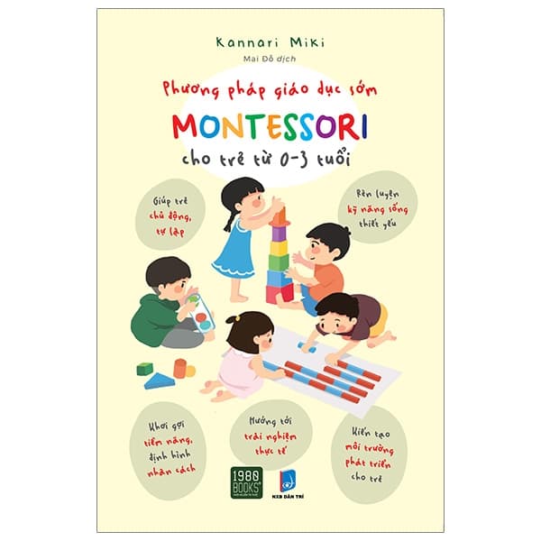 Sách Phương Pháp Giáo Dục Sớm Montessori Cho Trẻ Từ 0 - 3 Tuổi - Kannari Miki