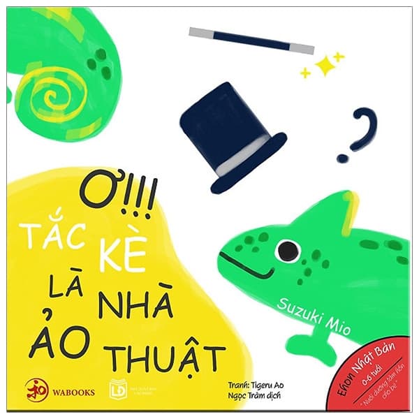 Sách Ehon Màu Sắc - Ơ Tắc Kè Là Nhà Ảo Thuật - Suzuki Mio