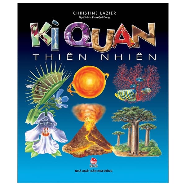 Sách Kì Quan Thiên Nhiên (Tái Bản 2020) - Christine Lazier