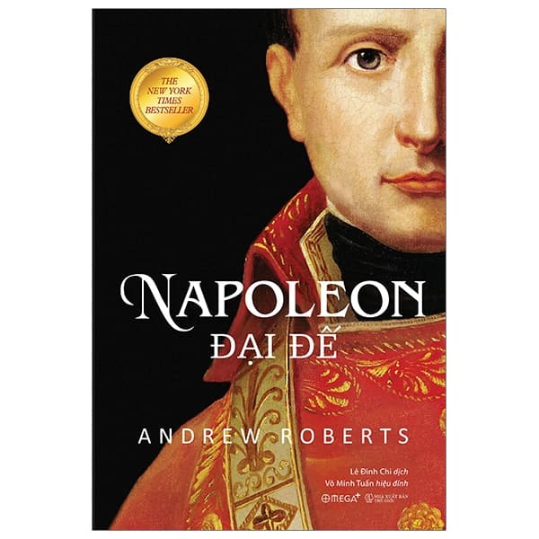 Sách Napoleon Đại Đế - Bìa Cứng (Tái Bản 2023) - Andrew Roberts