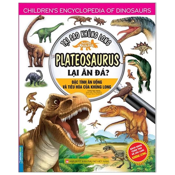 Sách Kiến Thức Về Khủng Long - Tại Sao Khủng Long Plateosaurus Lại Ăn � - An Vi