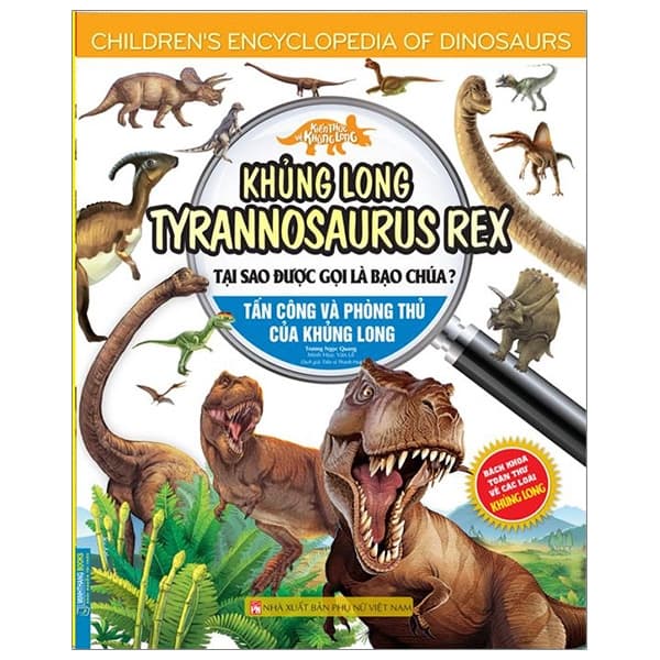 Sách Kiến Thức Về Khủng Long - Khủng Long Tyrannosaurus Rex Tại Sao Đư� - Trương Ngọc Quang