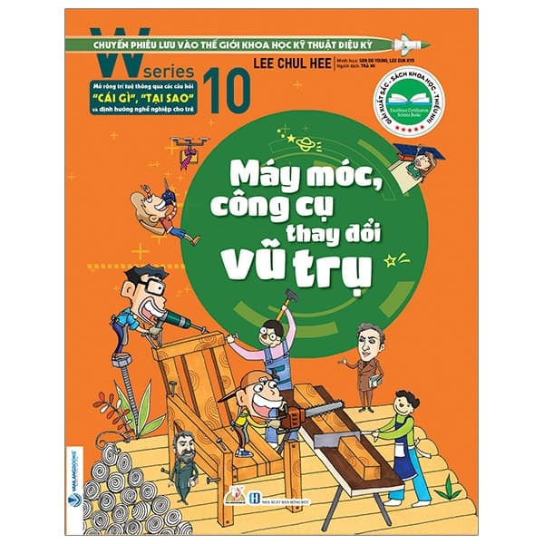 Sách W Series 10: Máy Móc, Công Cụ Thay Đổi Vũ Trụ - Gab-Gyu Lee