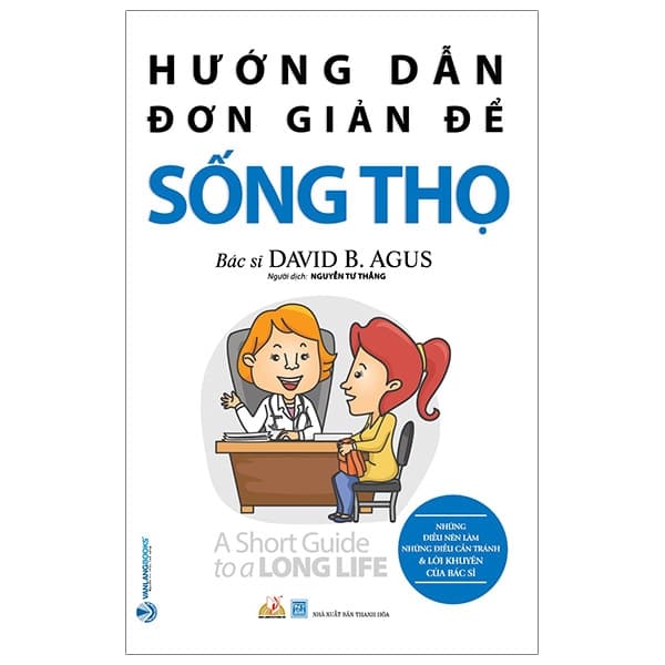 Sách Những Hướng Dẫn Đơn Giản Để Sống Thọ (Tái Bản 2020) - DAVID B AGUS