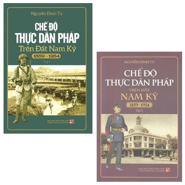 Sách Combo Chế Độ Thực Dân Pháp Trên Đất Nam Kỳ 1859-1954: Tập 1 + 2 - Nguyễn Nam
