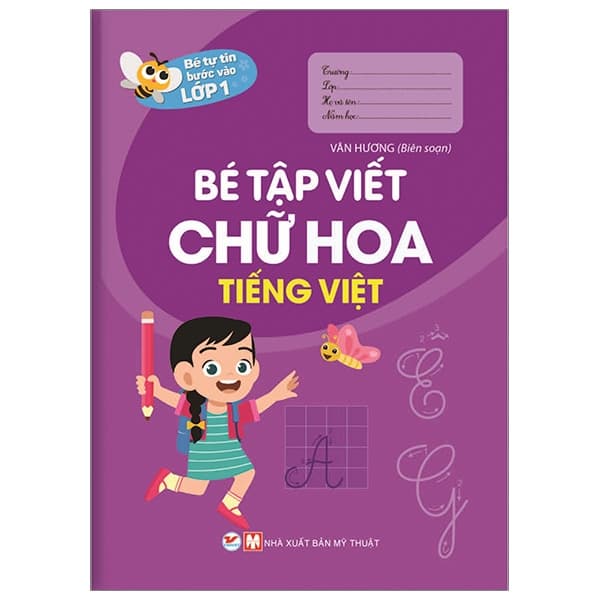 Sách Bé Tự Tin Vào Lớp 1 - Bé Tập Viết Chữ Hoa Tiếng Việt - Vân Hương