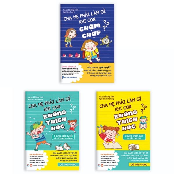 Sách Bộ Sách Cha Mẹ Phải Làm Gì Khi Con Chậm Chạp + Khi Con Không Thích - Lỗ Bằng Trình