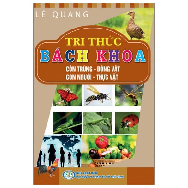 Sách Tri Thức Bách Khoa - Côn Trùng, Động Vật, Con Người, Thực Vật - Tri Thức