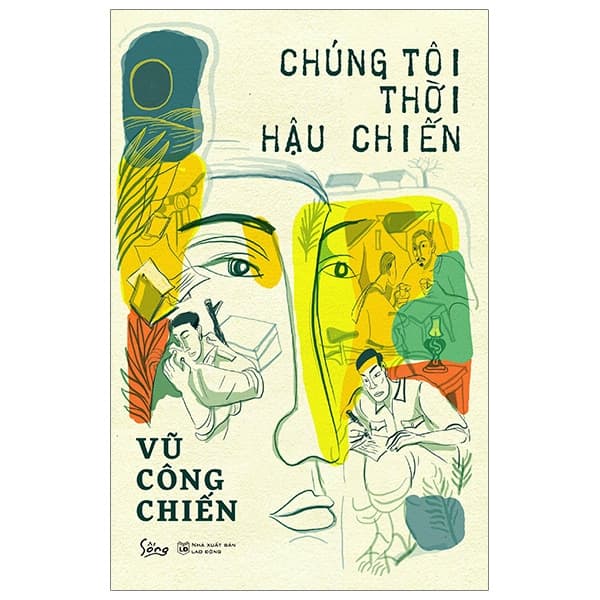 Sách Chúng Tôi Thời Hậu Chiến - Vũ Công Chiến