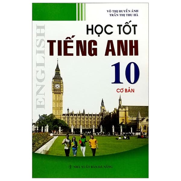 Sách Học Tốt Tiếng Anh 10 - Võ Thị Huyền Ánh