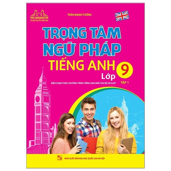 Sách Trọng Tâm Ngữ Pháp Tiếng Anh - Lớp 9 - Tập 1 - Trần Mạnh Tường