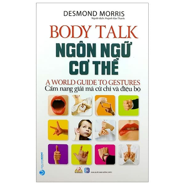 Sách Ngôn Ngữ Cơ Thể - Body Talk (Tái Bản 2020) - Desmond Morris
