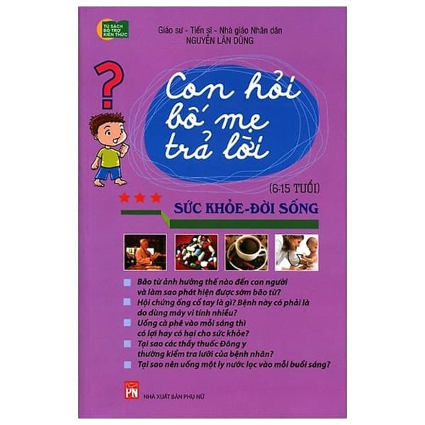 Sách Con Hỏi Bố Mẹ Trả Lời -  Sức Khỏe Đời Sống (Tái Bản)