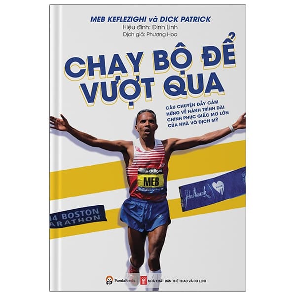 Sách Chạy Bộ Để Vượt Qua - Meb Keflezighi