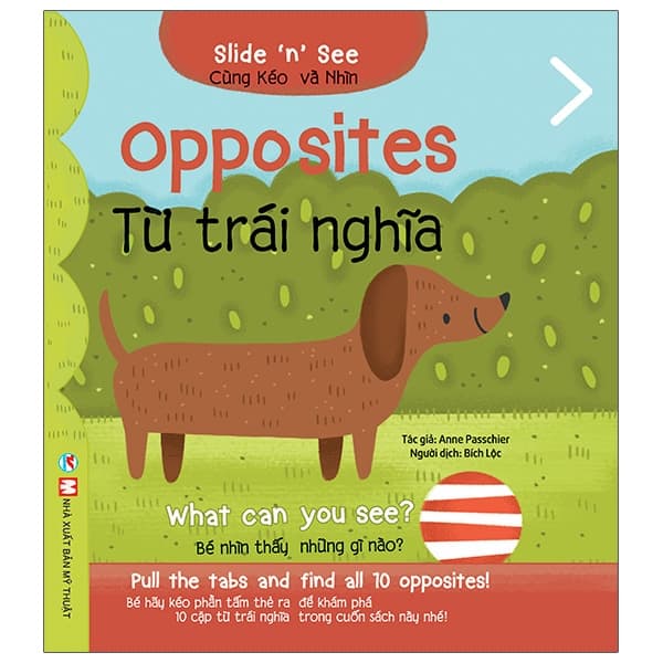 Sách Cùng Kéo Và Nhìn: Opposites - Từ Trái Nghĩa - Anne Passchier