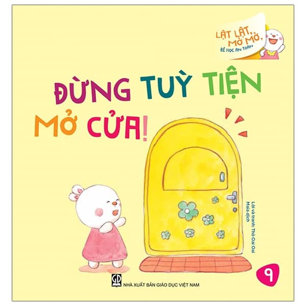 Sách Lật Lật, Mở Mở, Bé Học An Toàn - Đừng Tùy Tiện Mở Cửa