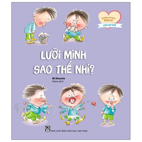 Sách Những Bí Mật Diệu Kì Của Cơ Thể - Lưỡi Mình Sao Thế Nhỉ? - Bi Shumin