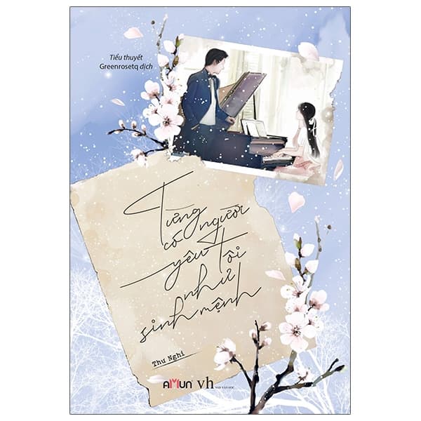 Sách Từng Có Người Yêu Tôi Như Sinh Mệnh (Tái Bản 2024)