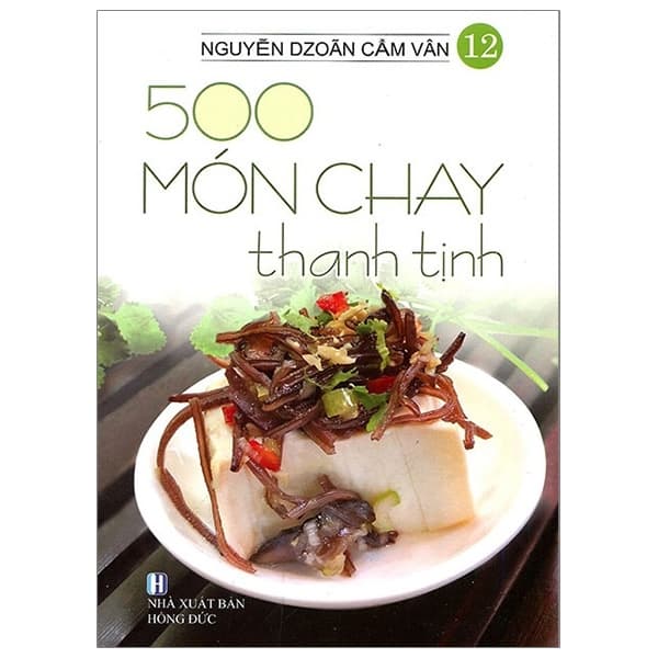 Sách 501 Món Chay Thanh Tịnh - Tập 12 - Nguyễn Dzoãn Cẩm Vân