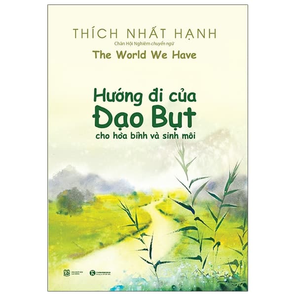 Sách Hướng Đi Của Đạo Bụt Cho Hòa Bình Và Sinh Môi - Thích Nhất Hạnh