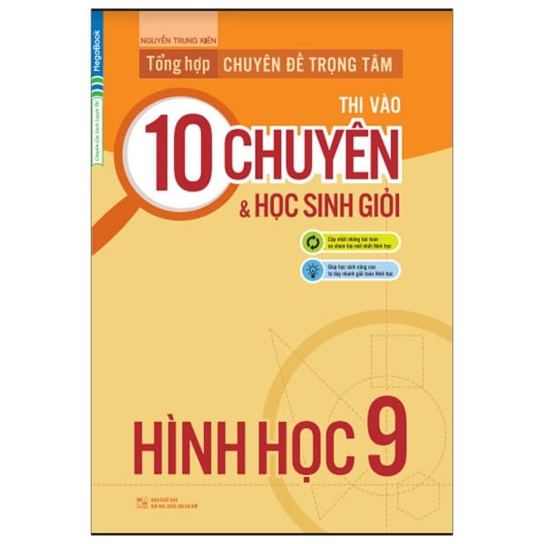 Sách Tổng Hợp Chuyên Đề Trọng Tâm Thi Vào 10 Chuyên Và Học Sinh Giỏi - Nguyễn Trung Kiên