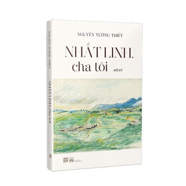 Sách Nhất Linh Cha Tôi - Nguyễn Tường Thiết