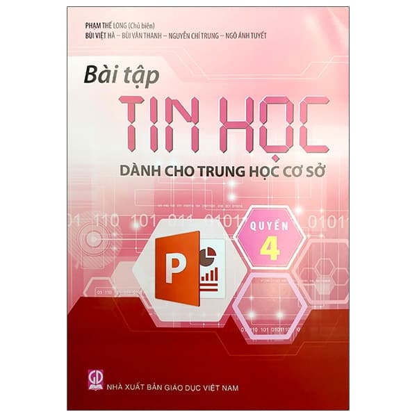 Sách Bài Tập Tin Học Dành Cho THCS - Quyển 4 (2020) - Phạm Thế Long